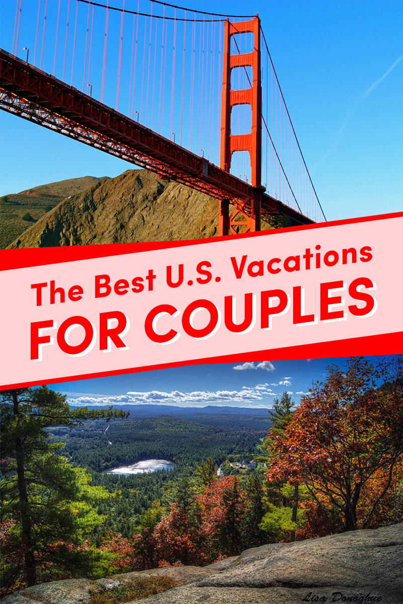 19 Of The Best Couples' Vacation Destinations In The U.S