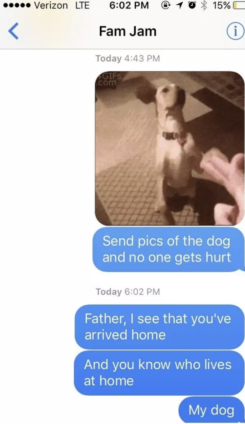 &quot;Send pics of the dog and no one gets hurt&quot;