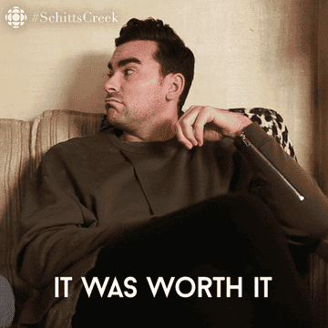 Gif of David Rose from Schitt&#x27;s Creek saying &quot;It was worth it&quot;