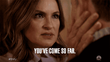 Olivia Benson on Law and Order saying &quot;you&#x27;ve come so far&quot;