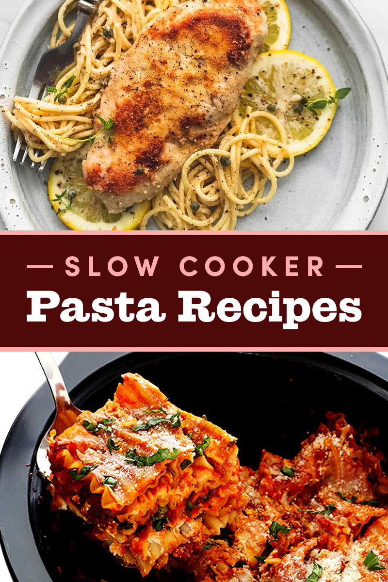 16 Slow Cooker Pasta Recipes You'll Want To Make ASAP