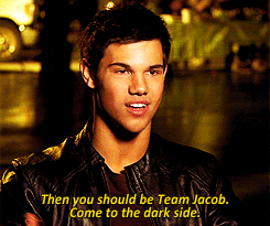 Taylor Lautner: &quot;Then you should be Team Jacob. Come to the dark side&quot;
