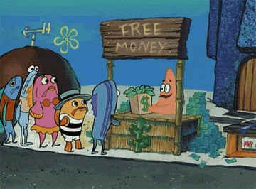 A gif of Patrick from &quot;Spongebob&quot; hanging a bag of money to a fish at a stand that says &quot;Free Monay&quot; 