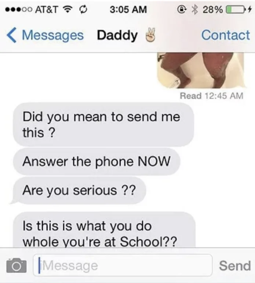 This person who sent a *risquÃ©* photo to their dad by accident. 