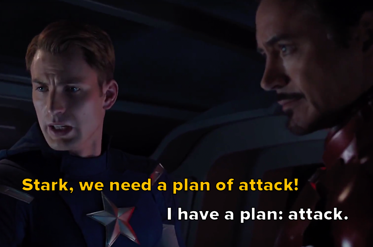 Steve: Stark, we need a plan of attack. Tony: I have a plan — attack.
