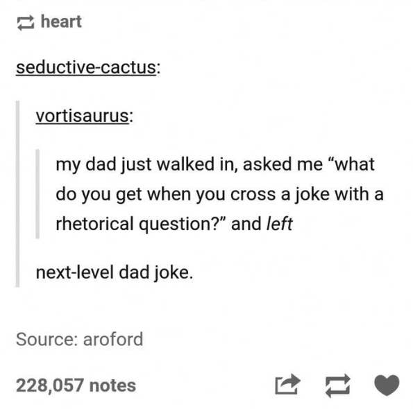 Henfald leninismen Edition 17 Funny Dad Jokes From Tumblr That Made Me Groan