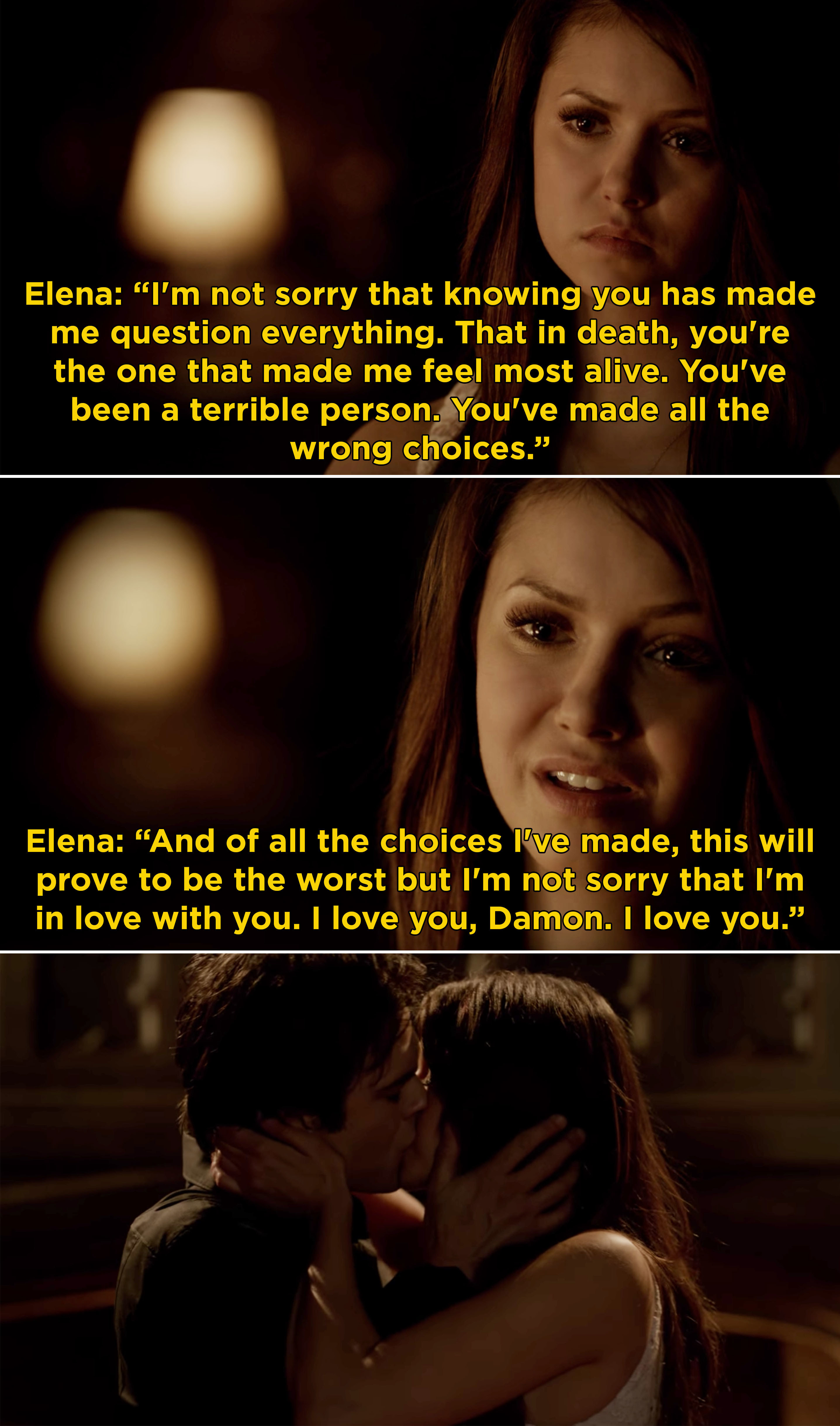 The Vampire Diaries, when Elena realized that she loved Damon. 