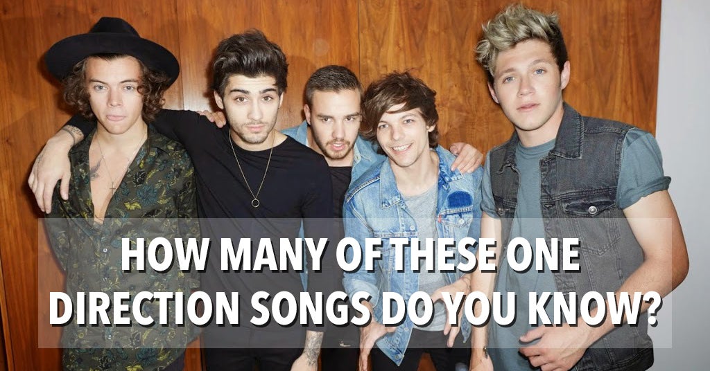 Prove You're A One Direction Fan By Telling Us How Many Of These 90 Songs You Know - BuzzFeed