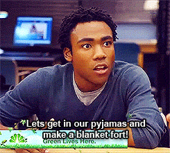 Troy from Community saying &quot;let&#x27;s get in our pajamas and make a blanket fort&quot;