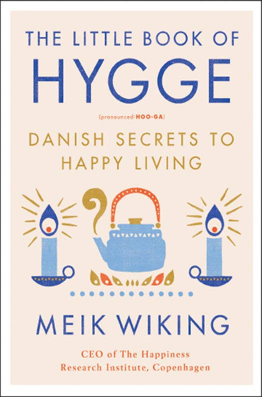The cover of the book, with text &quot;danish secrets to happy living&quot; by Meik Wiking, CEO of The Happiness Research Institute, Copenhagen