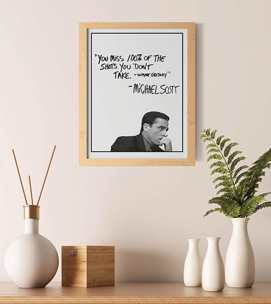 print of michael scott that says &quot;&#x27;you miss 100% of the shot you don&#x27;t take.&#x27;&quot; —wayne gretsky —michael scott