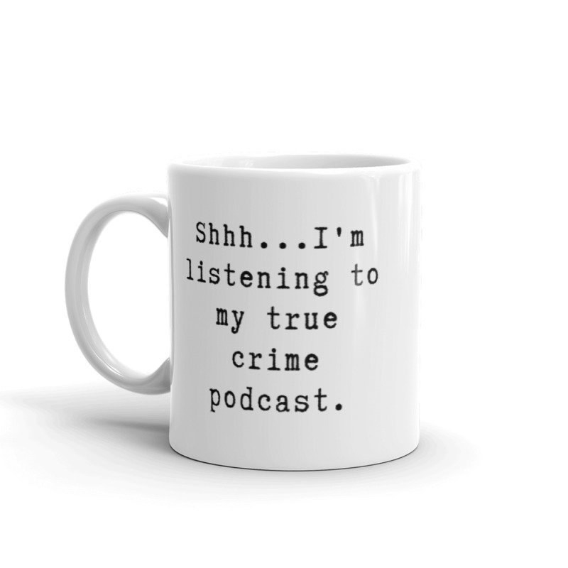 Unsolved Murder Coffee Cup Solving Mysteries is My Thing Crime Junkie Podcast Mug Obsessed With Crime Podcasts