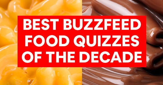 Here Are The Top BuzzFeed Food Quizzes Of The Decade