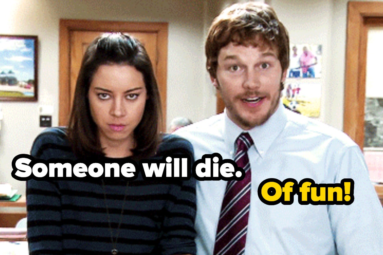 Willing to die. Someone will die. Someone will die of fun. Someone will die of fun Мем. Энди и Эйприл из Parks and Rec.