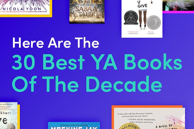 The 30 Best YA Books Of The Decade The 30 Best YA Books Of The Decade