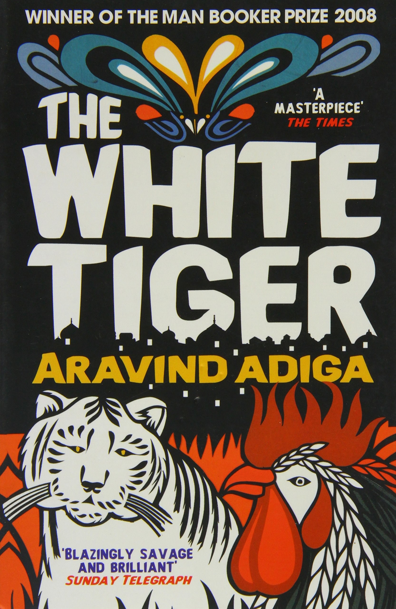 Тайгер книга. Аравинд Адига белый тигр. Книга белый тигр Аравинд Адига. The White Tiger by: Aravind Adiga. Аравинд Адига белый тигр обложка книги.
