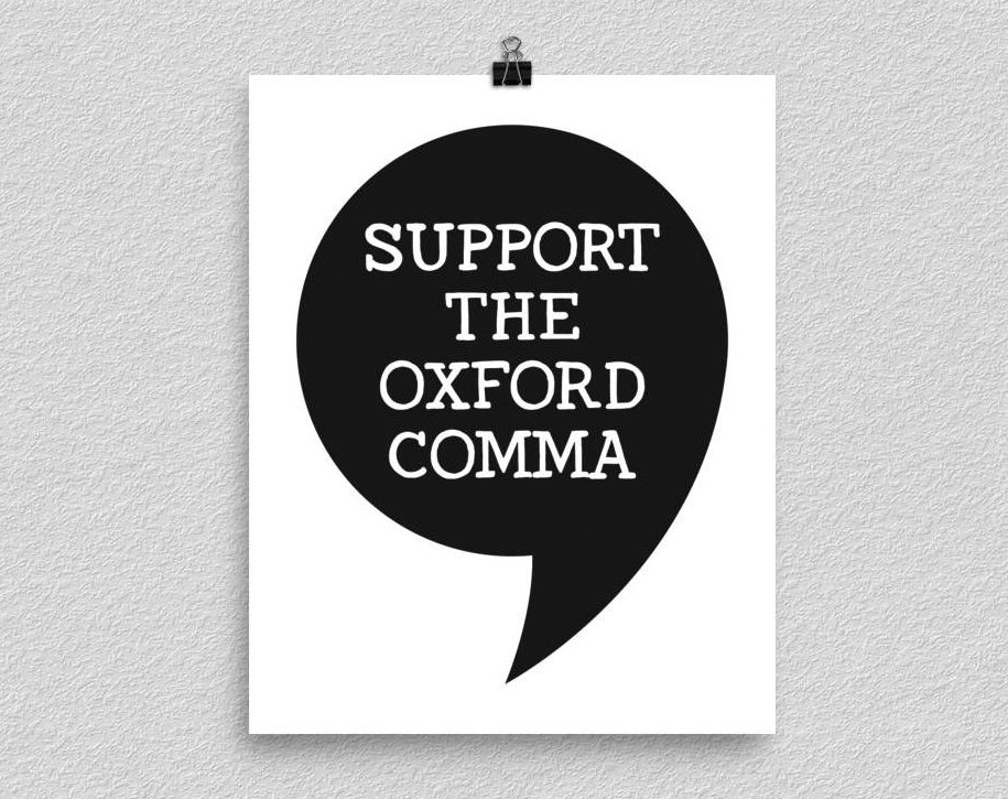 the print, which says &quot;support the oxford comma&quot; written inside a big Oxford comma illustration 