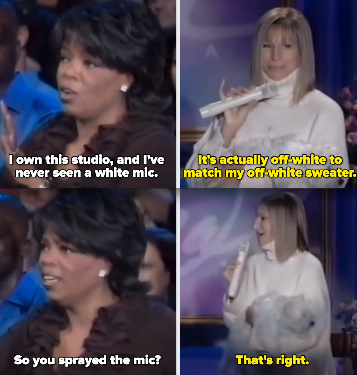 Barbara Streisand admitting to spray painting her mic white to match her sweater