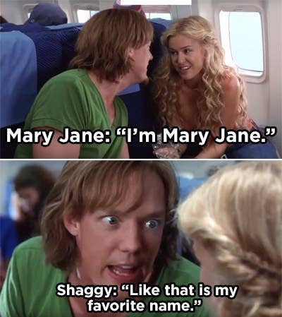 Mary Jane introducing herself to Shaggy and him replying with "That is my favorite name"