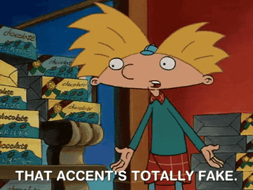 Cartoon character saying &quot;That accent&#x27;s totally fake&quot;
