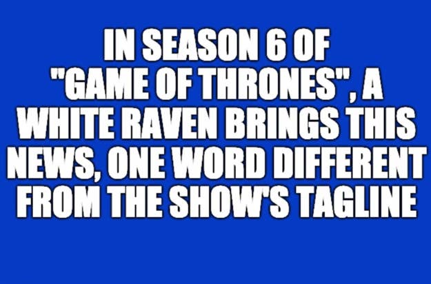 These Game Of Thrones Questions Were Actually Asked On Jeopardy