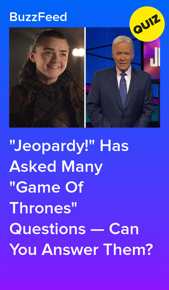 These "Game Of Thrones" Questions Were Actually Asked On "Jeopardy