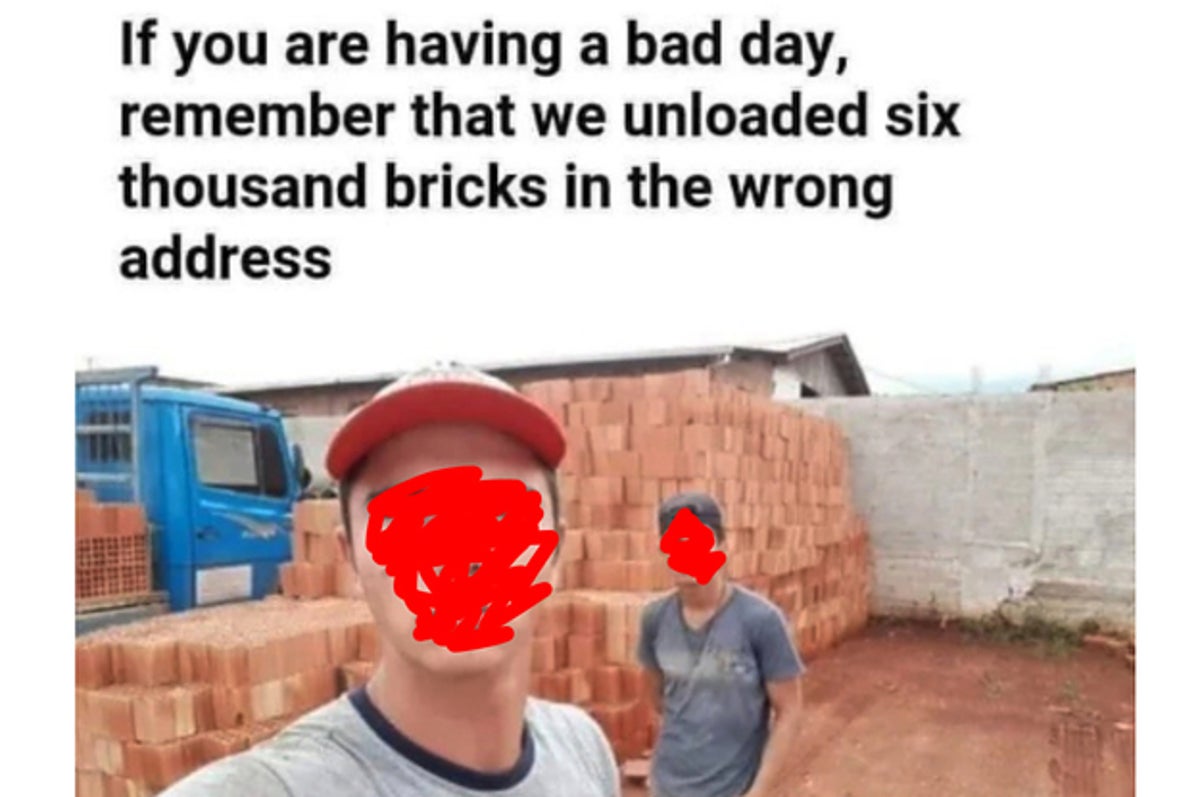19 People Who Are Having A Way Wayyyy Worse Day Than You