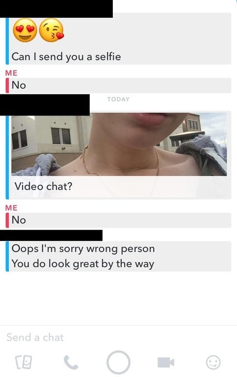 Person sends a selfie after being told no, asks for a video chat, is told no, then says &quot;Oops I&#x27;m sorry wrong person, you do look great, btw&quot;