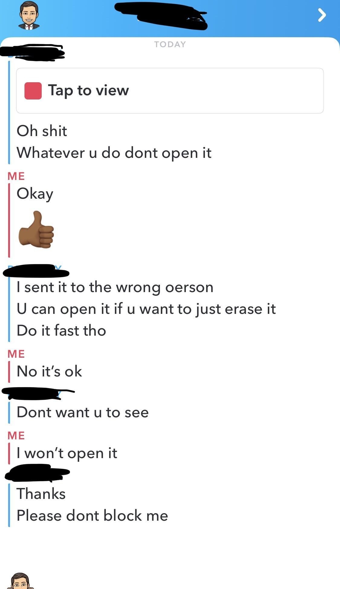 Person says not to open the picture, well, OK, they can, but then erase it quickly, and the other person says &quot;No it&#x27;s OK, I won&#x27;t open it&quot;