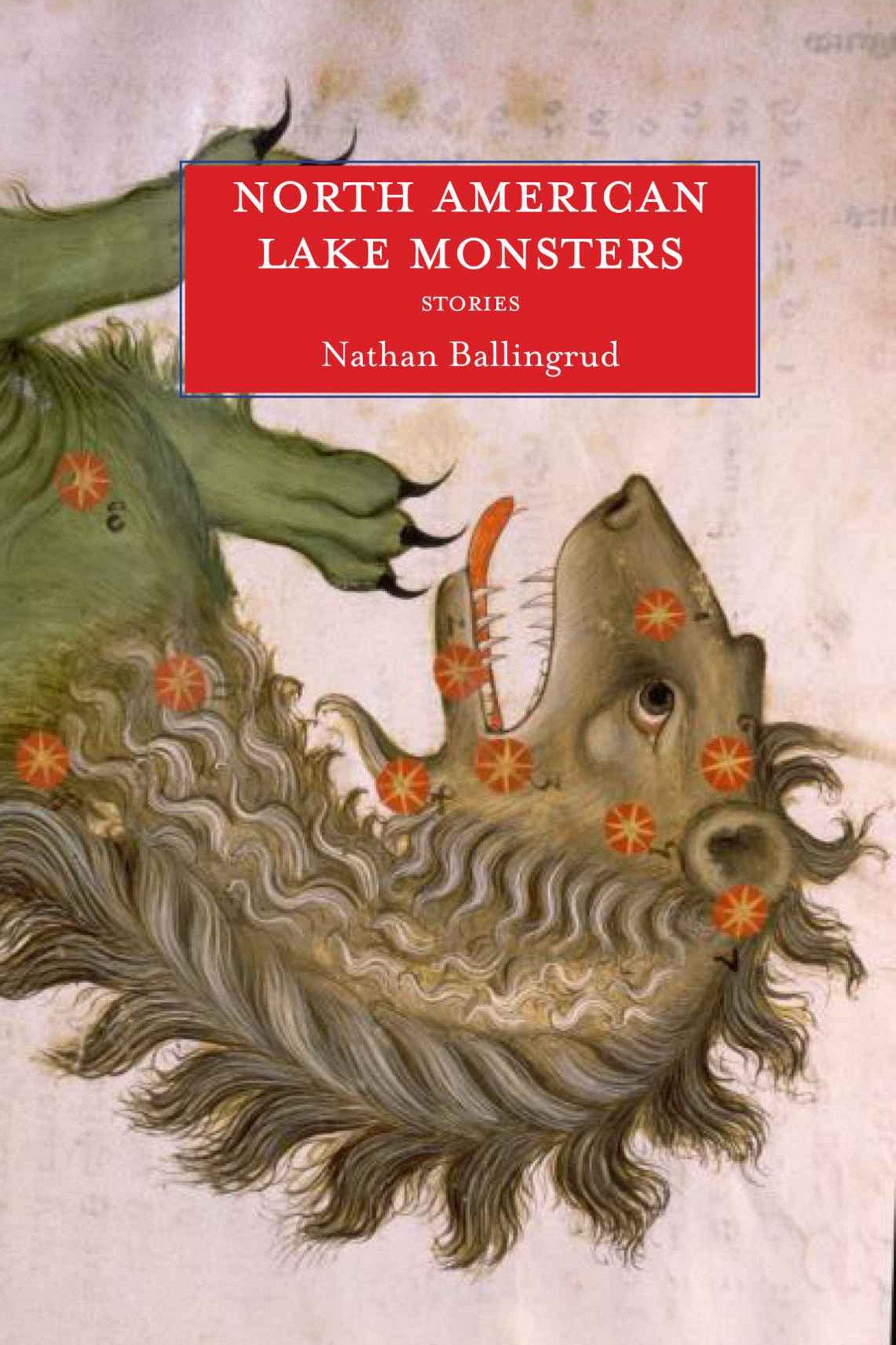 Рассказы про монстров. Nathan Ballingrud. Книжный монстр. North American Lake Monsters: stories»..
