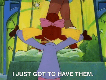 A gif of Helga from &quot;Hey, Arnold&quot; saying &quot;I just got to have them&quot; 