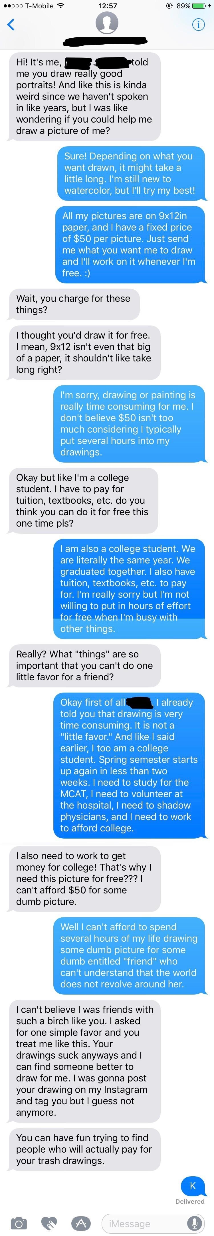 Person says they can&#x27;t afford to pay &#x27;cause they&#x27;re a college student, and when artist says they&#x27;re a college student too, person says the drawings suck anyway