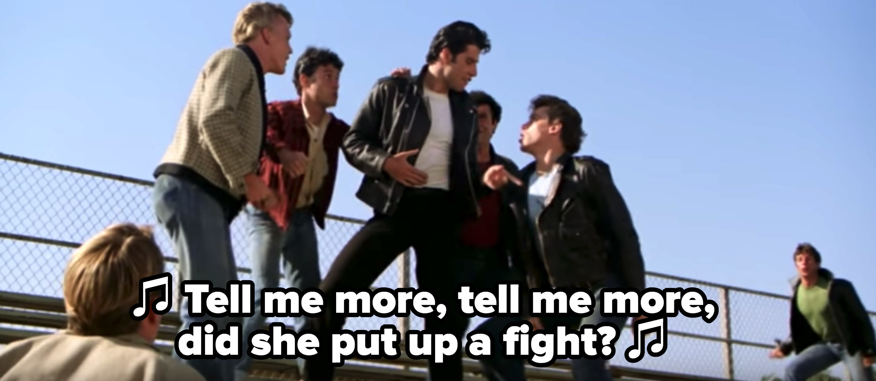 Danny and Kenickie from &quot;Grease&quot; singing: &quot;Tell me more, tell me more, did she put up a fight?&quot;