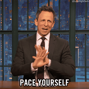 gif of a talkshow host saying &quot;pace yourself&quot;