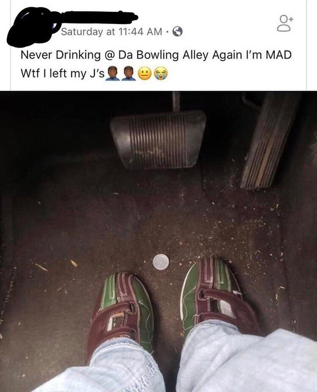 Facebook post of a person wearing bowling shoes with the caption &quot;Never drinking at da bowling alley again. I&#x27;m mad wtf i left my Jordans&quot;