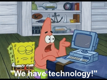 Patrick Star from &quot;SpongeBob SquarePants&quot; saying &quot;we have technology&quot; near a computer