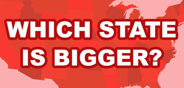 Quiz There Are 50 Us States But Do You Know Which States Are Bigger Than Others