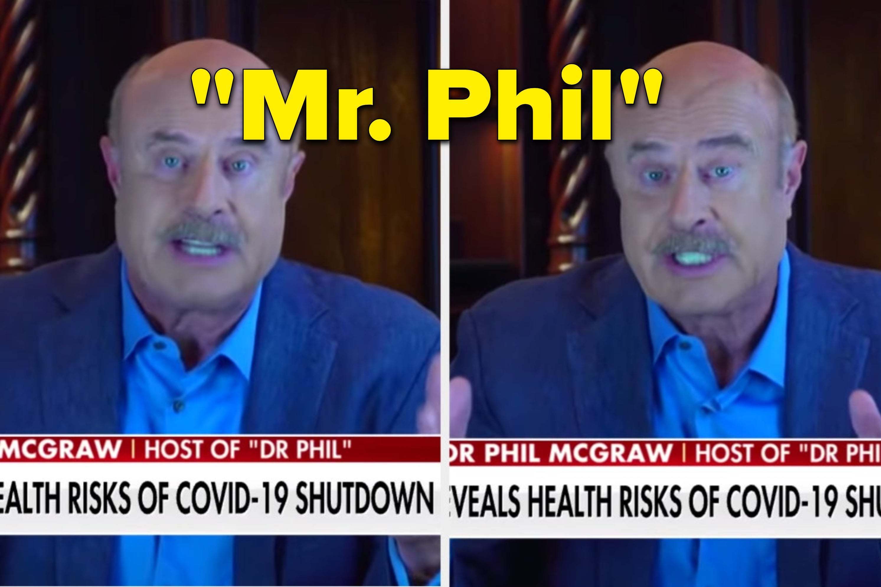 Dr Phil S Comments On The Coronavirus Lockdown Have People Calling Him Mr Phil