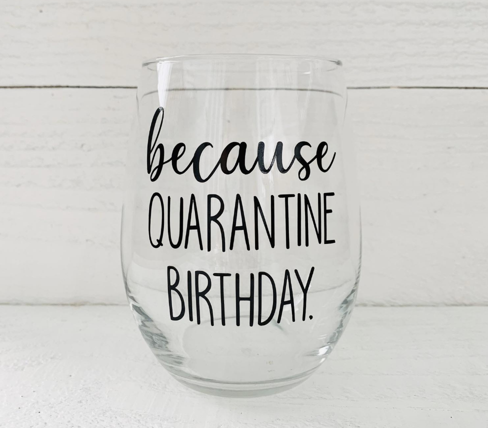 quarantine birthday shot glass