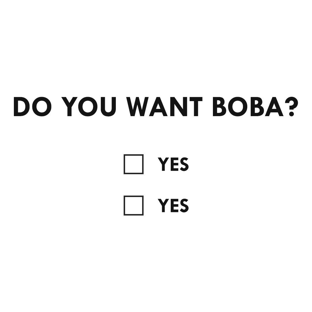 &quot;Do you want boba?&quot; followed by a check box for yes and yes