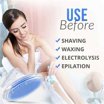 The brush can be used before shaving, waxing, electrolysis, and epilation 