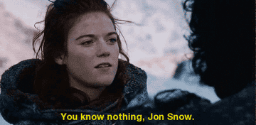 Gif of Ygritte saying, &quot;You know nothing, Jon Snow&quot; from Game of Thrones
