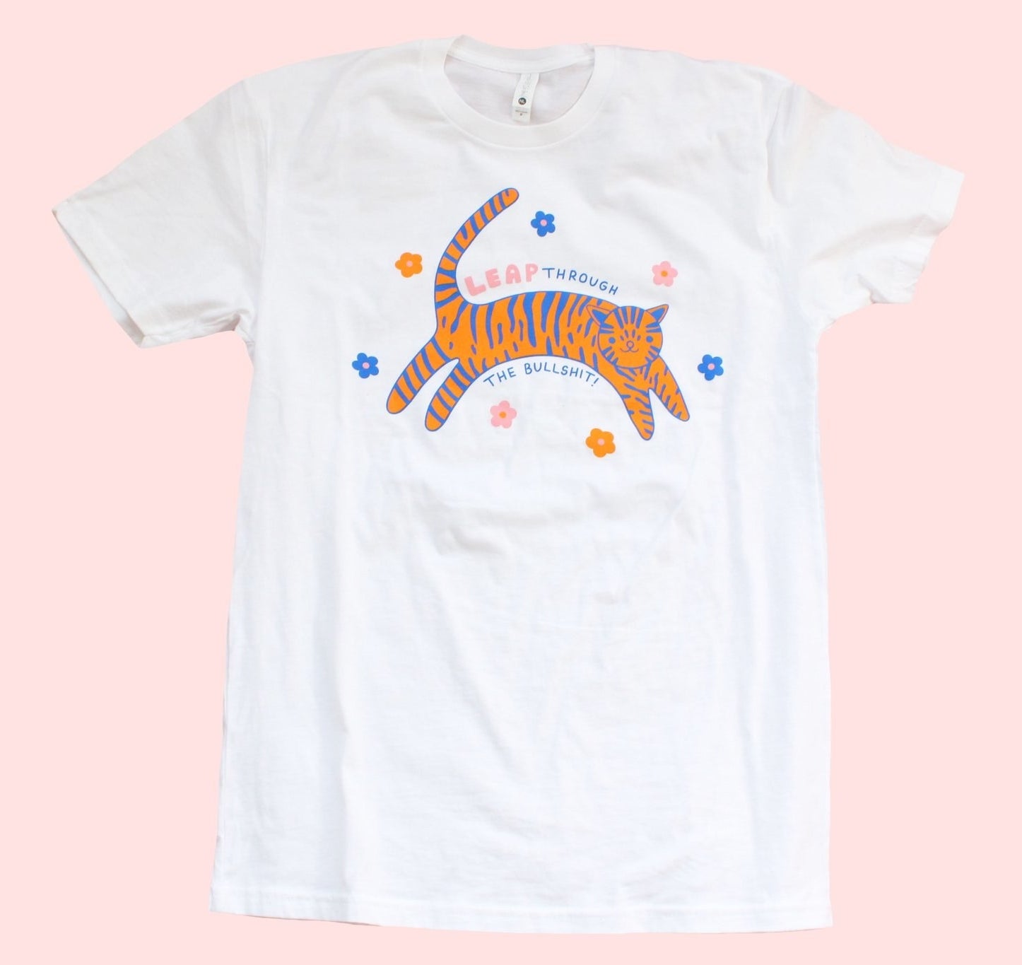 shirt with an illustrated tiger with &quot;leap through the bullshit&quot; written on it