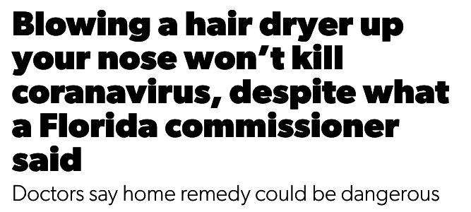 Blowing a hair dryer up your nose won’t kill coranavirus, despite what a Florida commissioner said