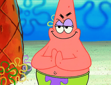 gif of Patrick from &quot;Spongebob Squarepants&quot; rubbing hands together with a menacing facial expression 