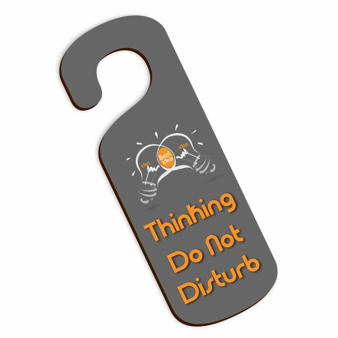 A grey door knob sign with the words &quot;Thinking, do not disturb&quot; written in orange on it