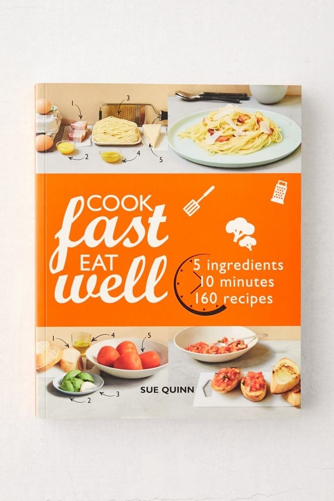 The front cover of the book &quot;Cook Fast, Eat Well&quot;
