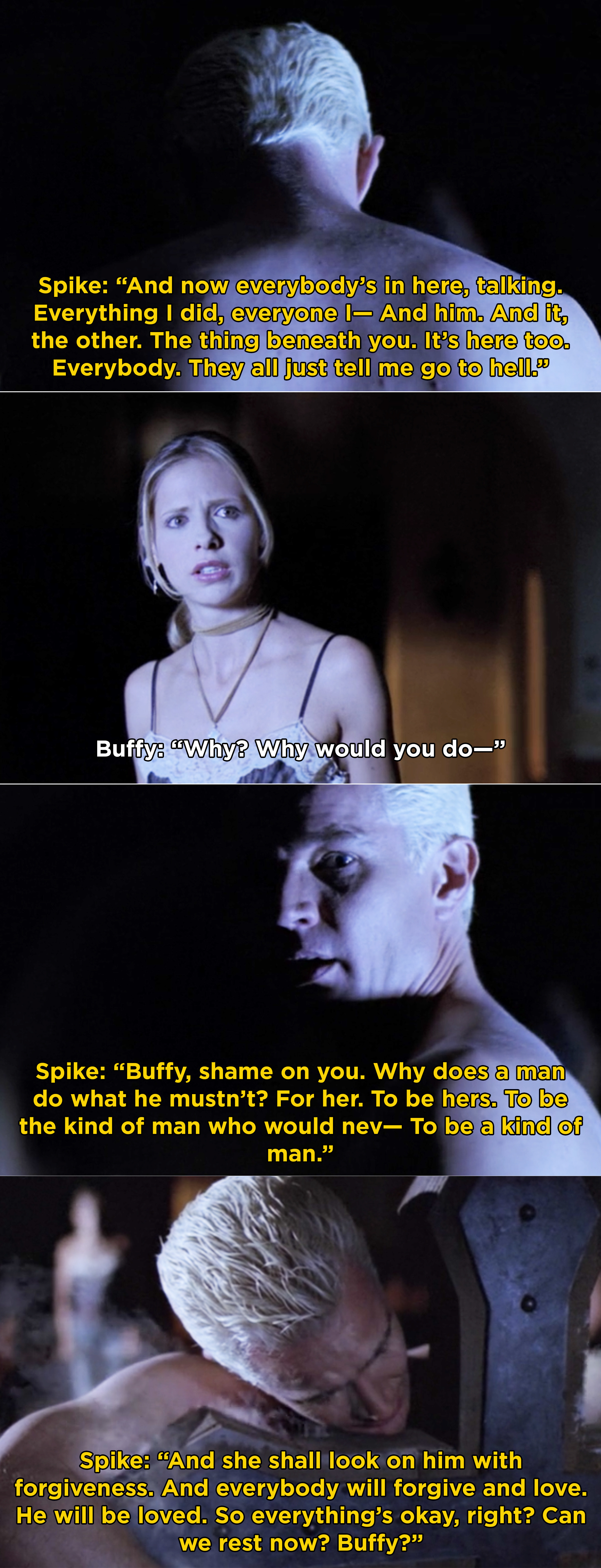 Spike telling Buffy that he got his soul back