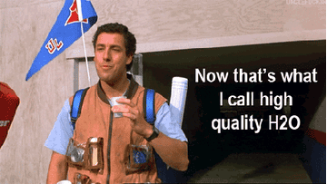 Bobby from Water Boy holding a cup of water and saying &quot;Now that&#x27;s what I call high quality H20.&quot;