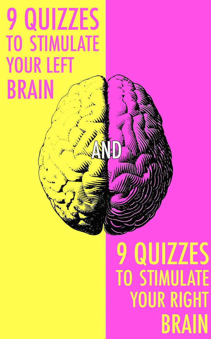 9 Left-Brain Quizzes And 9 Right-Brain Quizzes